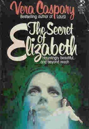 The Secret of Elizabeth (Vera Caspary)