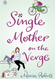 Single Mother on the Verge (Maria Roberts)