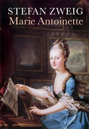 Marie Antoinette (Stefan Zweig)