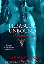 Pleasure Unbound (Demonica #1) (Larissa Ione)