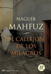 El Callejón De Los Milagros (Naguib Mahfuz)