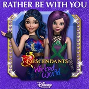Rather Be With You -Descendants