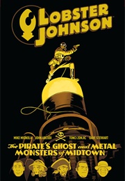 Lobster Johnson – Volume 5: The Pirate's Ghost and Metal Monsters of Midtown (Mike Mignola)
