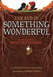 The End of Something Wonderful (Stephanie V. W. Lucianovic)