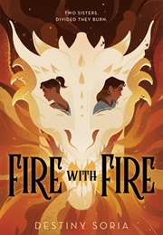 Fire With Fire (Destiny Soria)