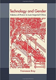 Technology and Gender (Francesca Bray)