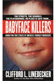 Babyface Killers (Clifford L Linedecker)