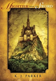 Mightier Than the Sword (K.J. Parker)