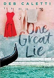 One Great Lie (Deb Caletti)