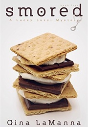 S'mores (Lacey Luzzi Mafia Mysteries, #5) (Gina Lamanna)
