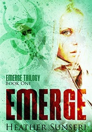 Emerge (Heather Sunseri)