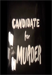 Candidate for Murder (1951)