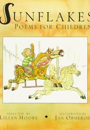 Sunflakes: Poems for Children (Lilian Moore)
