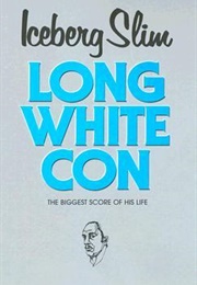 Long White Con (Iceberg Slim)