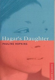 Hagar's Daughter (Pauline Elizabeth Hopkins)