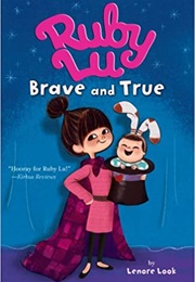 Ruby Lu, Brave and True (Lenore Look)