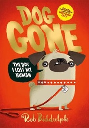 Dog Gone (Rob Biddulph)