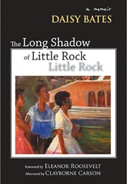 The Long Shadow of Little Rock (Daisy Bates)