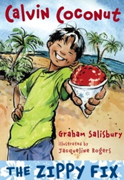 Calvin Coconut: The Zippy Fix (Graham Salisbury)