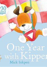 One Year With Kipper (Mick Inkpen)