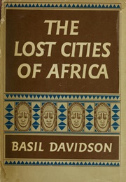 The Lost Cities of Africa (Basil Davidson)