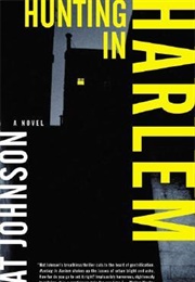 Hunting in Harlem (Mat Johnson)