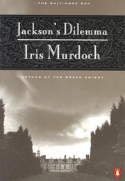 Jackson&#39;s Dilemma (Iris Murdoch)