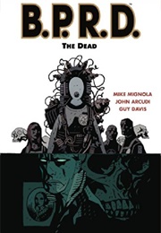 B.P.R.D. – Volume 4: The Dead (Mike Mignola)