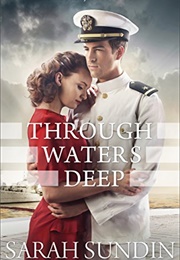 Through Waters Deep (Waves of Freedom Book #1) (Sarah Sundin)
