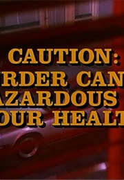 Columbo: Caution: Murder Can Be Hazardous to Your Health (1991)