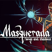 Masquerada: Songs and Shadows