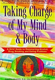 Taking Charge of My Mind &amp; Body (Gladys Folkers)