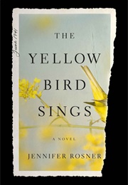 The Yellow Bird Sings (Jennifer Rosner)