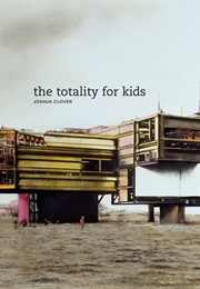 The Totality for Kids (Joshua Clover)