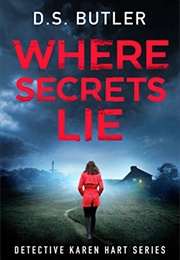 Where Secrets Lie (D.S. Butler)