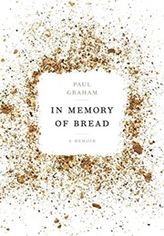 In Memory of Bread (Paul Graham)