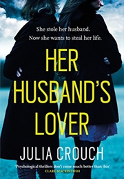 Her Husbands Lover (Julia Crouch)