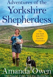 Adventures of the Yorkshire Shepherdess (Amanda Owen)