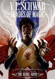 Shades of Magic, Vol. 2: The Rebel Army (V.E. Schwab)