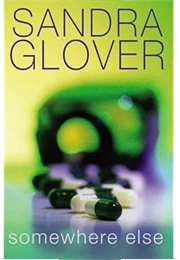 Somewhere Else (Sandra Glover)