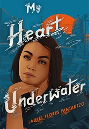 My Heart Underwater (Laurel Flores Fantauzzo)