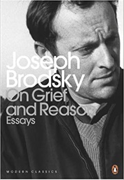 On Grief and Reason: Essays (Joseph Brodsky)