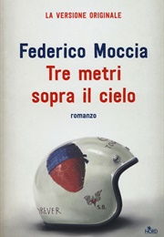 Three Meters Above Heaven (Federico Moccia)