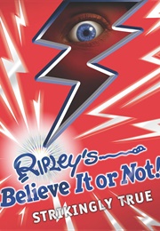 Ripley's Believe It or Not: Strikingly True (Ripley's Publishing)