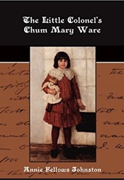 The Little Colonel's Chum Mary Ware (Annie Fellows Johnston)