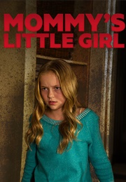 Mommy's Little Girl (Mommy's Little Murderer) (2016)