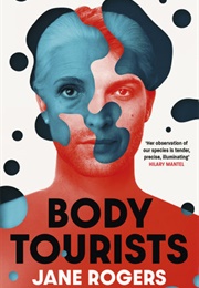 Bodytourists (Jane Rogers)