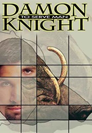To Serve Man (Damon Knight)