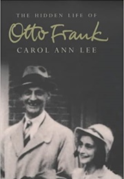 The Hidden Life of Otto Frank (Carol Ann Lee)