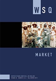 WSQ: Market (Mara Einstein, Joe Rollins (Eds.))